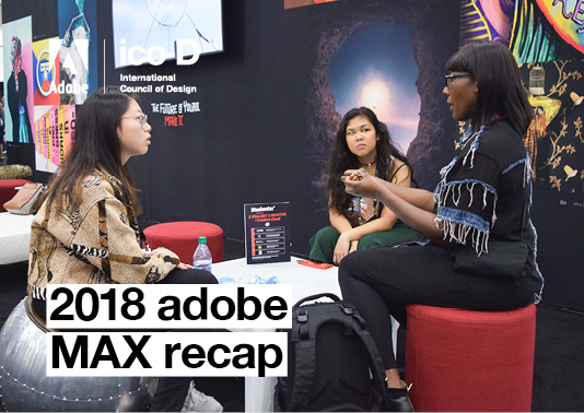 2018 Adobe MAX Recap