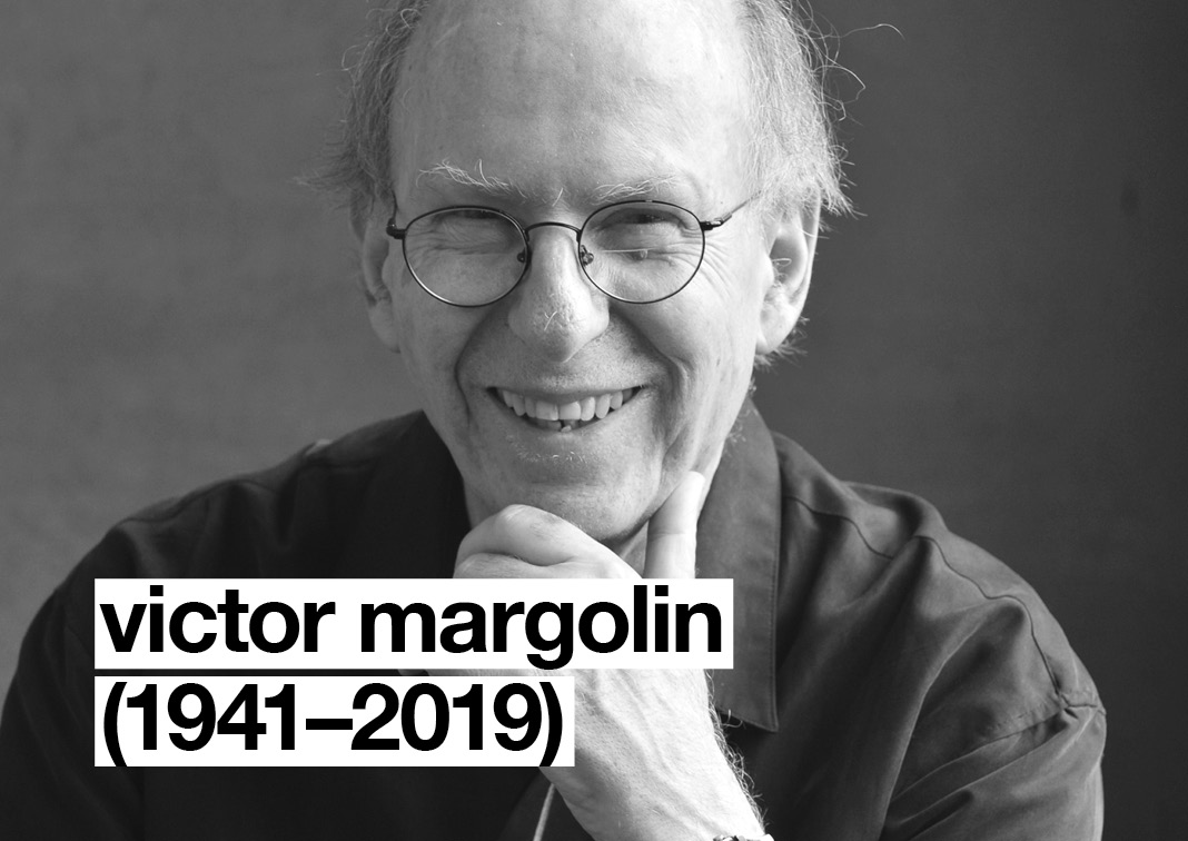 Victor Margolin (1941-2019)