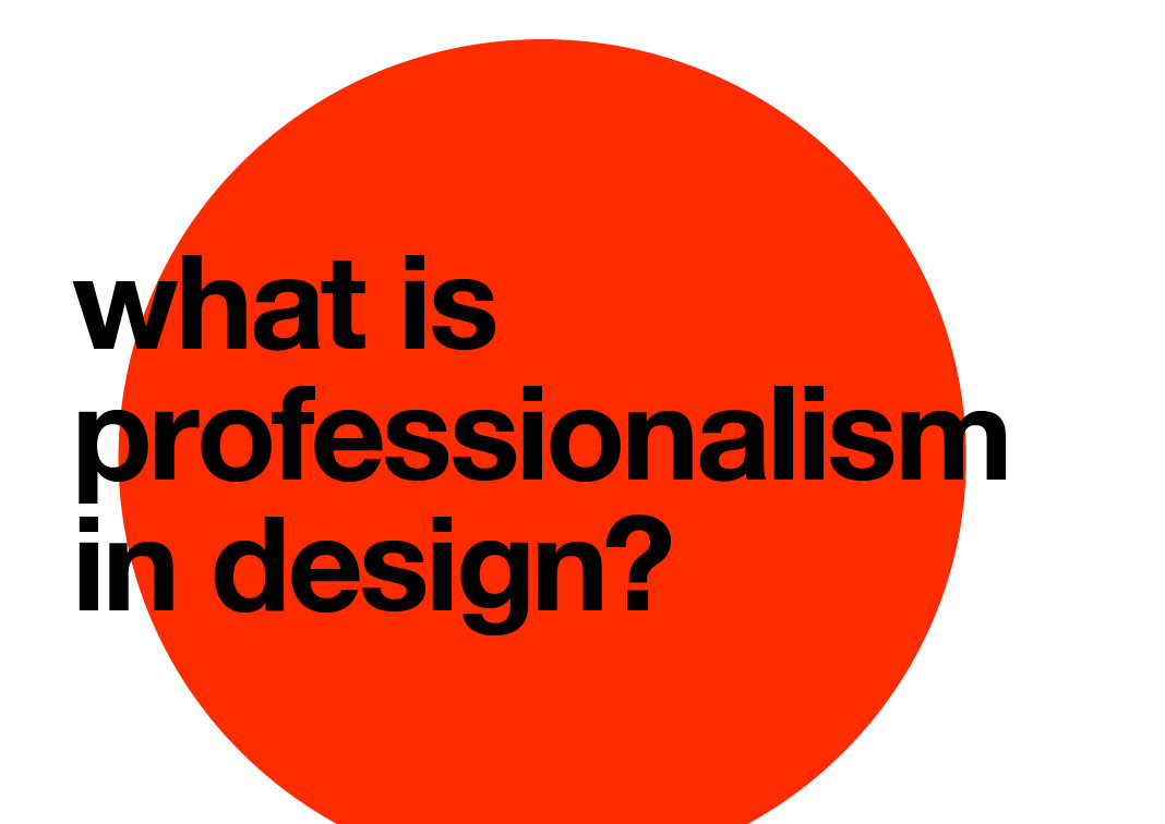 what is professionalism in design?
